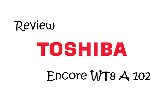 review Toshiba Encore WT8 A 102