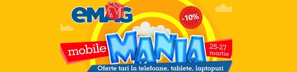 Mobile MANIA la eMAG cu reduceri la telefoane, tablete si laptopuri